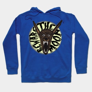 Beware the Moon Hoodie